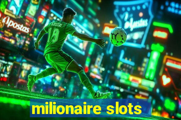 milionaire slots