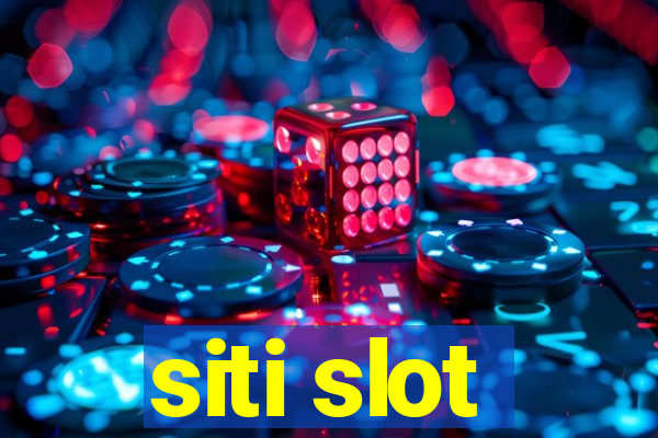 siti slot