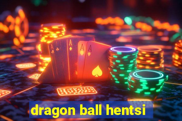 dragon ball hentsi