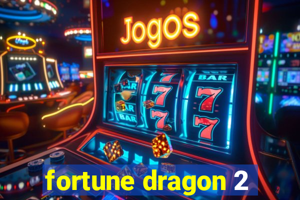 fortune dragon 2