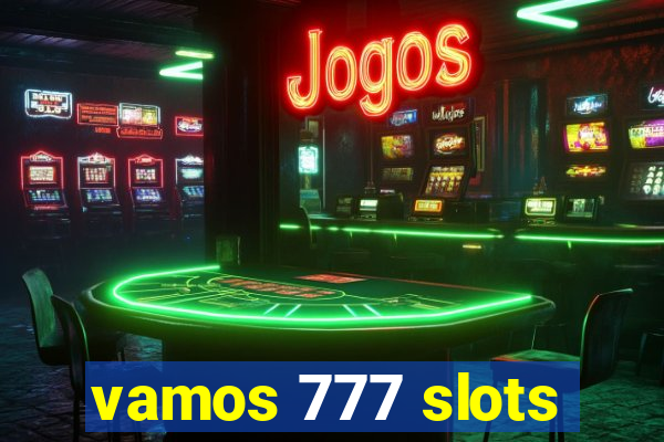 vamos 777 slots