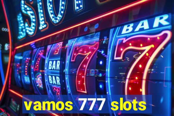 vamos 777 slots