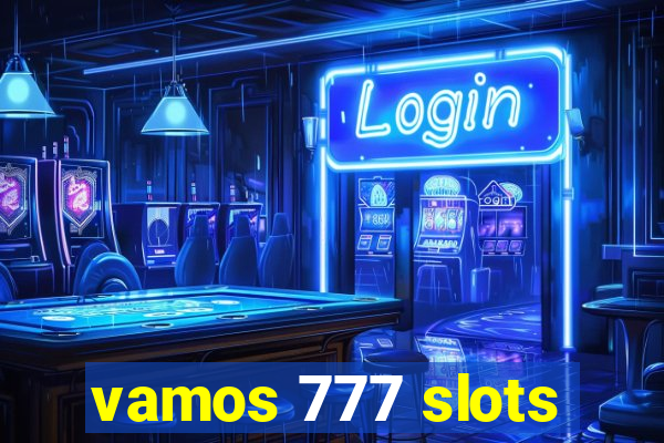 vamos 777 slots