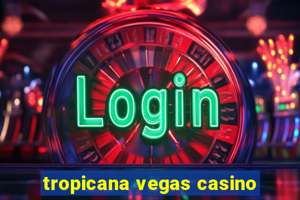 tropicana vegas casino