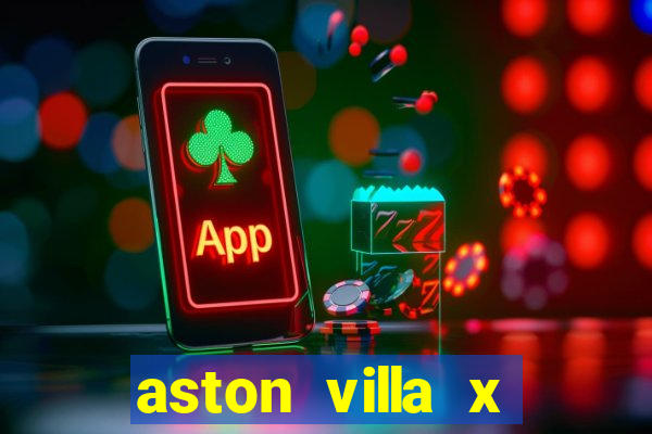 aston villa x chelsea palpites