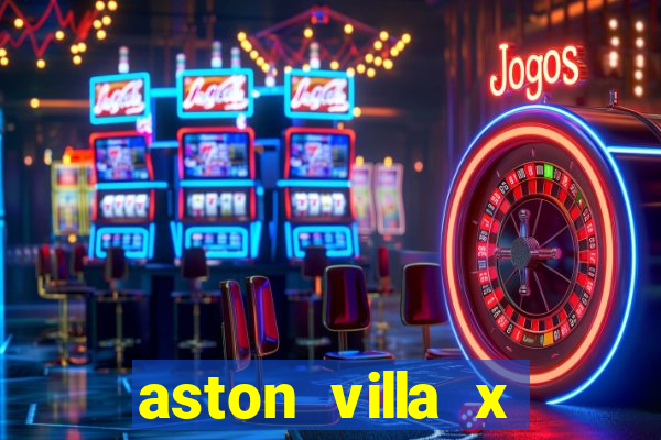 aston villa x chelsea palpites