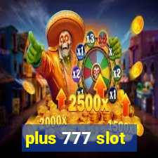 plus 777 slot