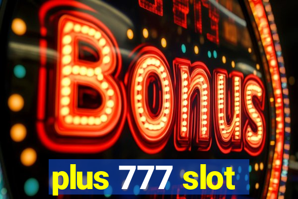 plus 777 slot