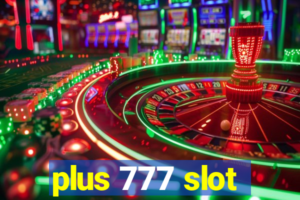 plus 777 slot