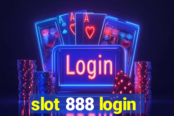 slot 888 login