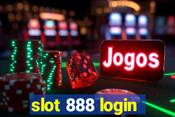 slot 888 login