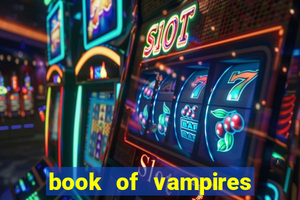 book of vampires slot free play