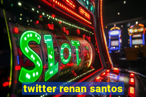 twitter renan santos