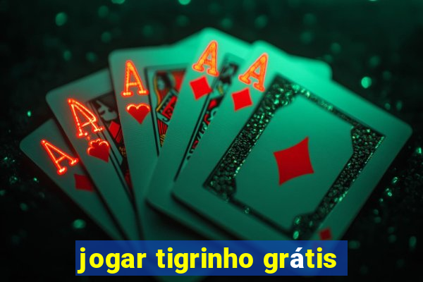 jogar tigrinho grátis