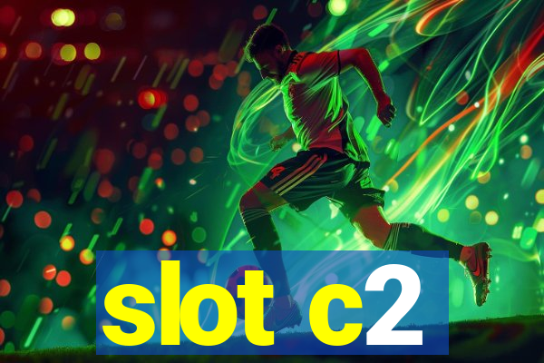 slot c2