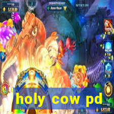 holy cow pd