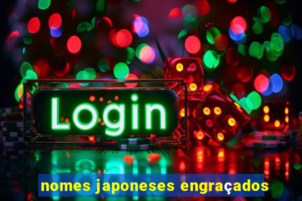 nomes japoneses engraçados