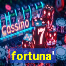 fortuna'