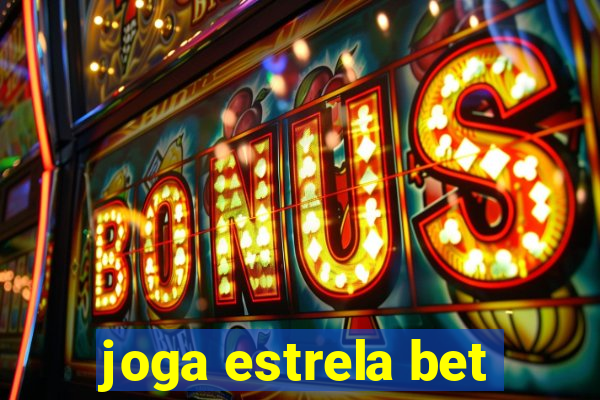 joga estrela bet