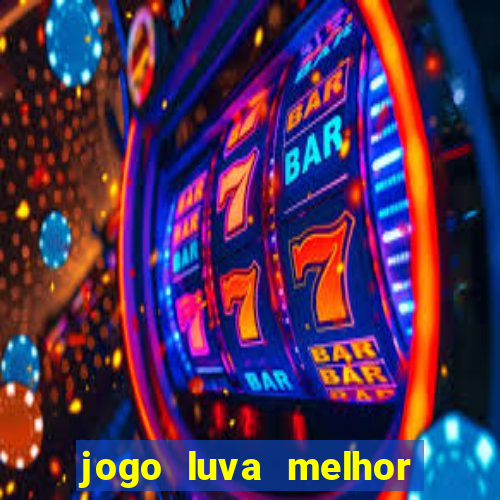 jogo luva melhor do mundo