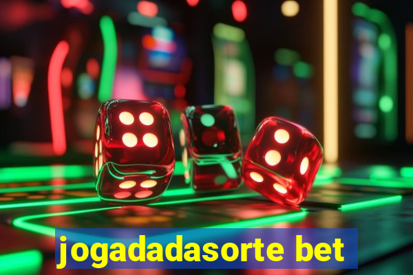 jogadadasorte bet