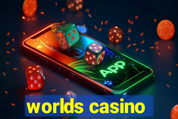 worlds casino