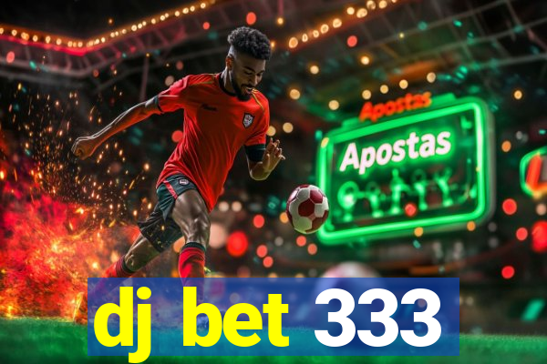 dj bet 333