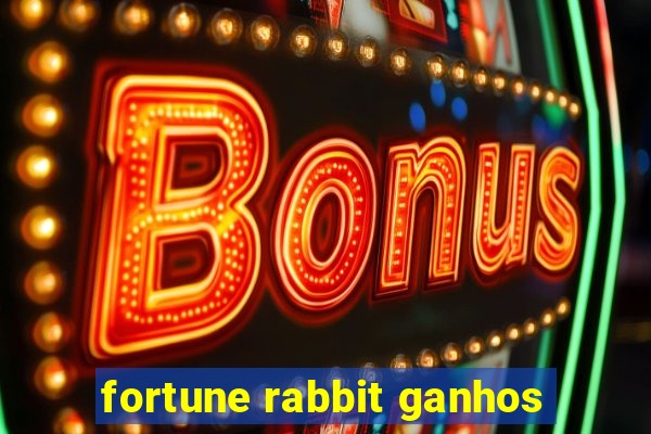 fortune rabbit ganhos