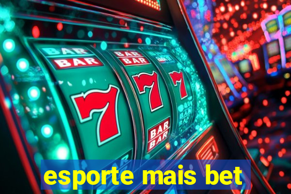 esporte mais bet