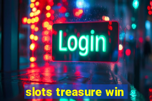 slots treasure win