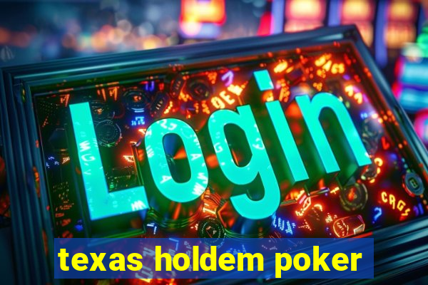 texas holdem poker