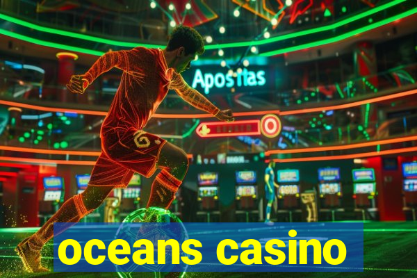 oceans casino