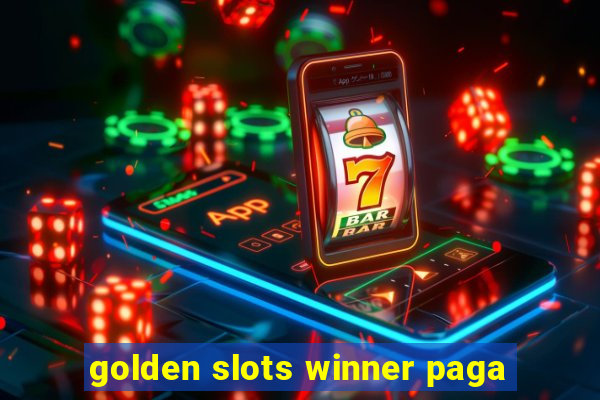 golden slots winner paga