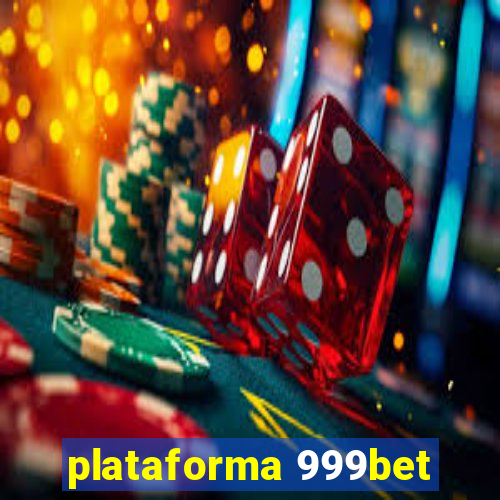 plataforma 999bet