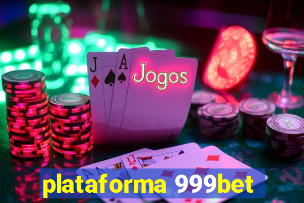 plataforma 999bet