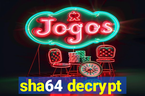 sha64 decrypt