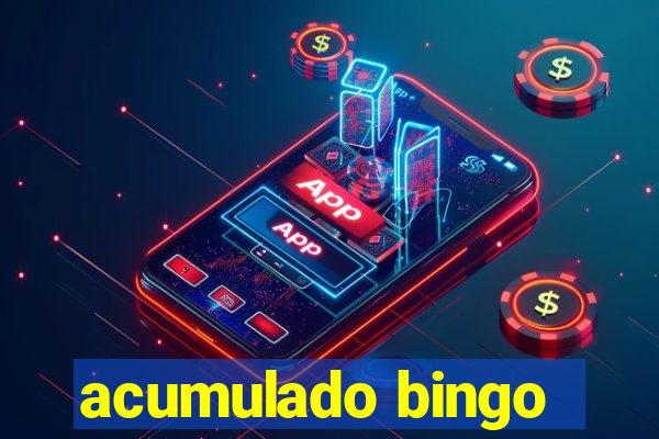 acumulado bingo