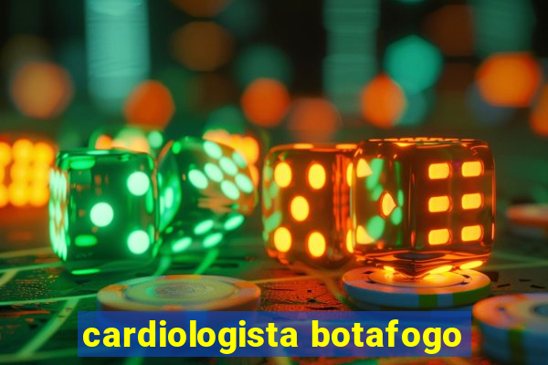 cardiologista botafogo