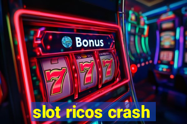 slot ricos crash