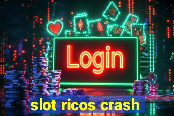 slot ricos crash