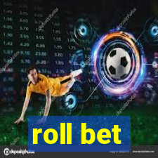 roll bet