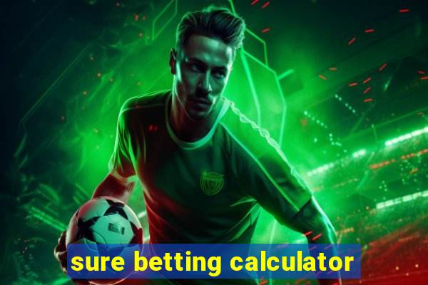 sure betting calculator