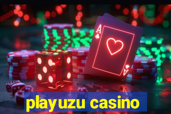 playuzu casino