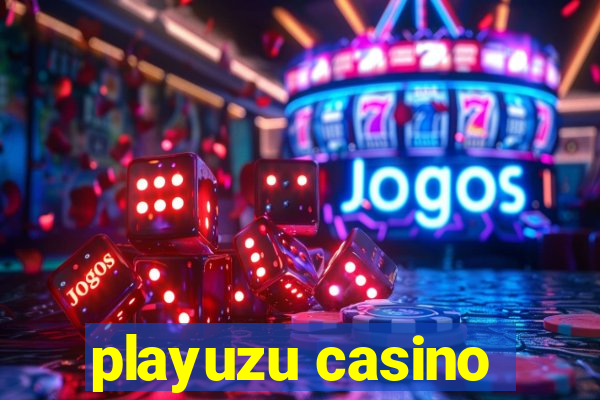 playuzu casino