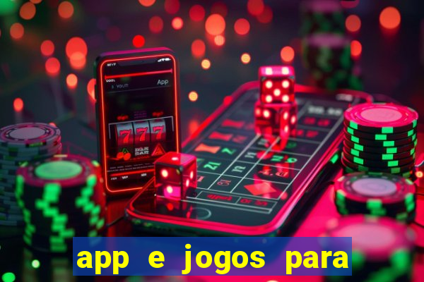 app e jogos para ganhar dinheiro