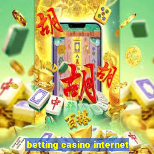 betting casino internet