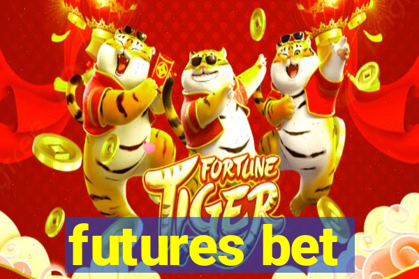 futures bet