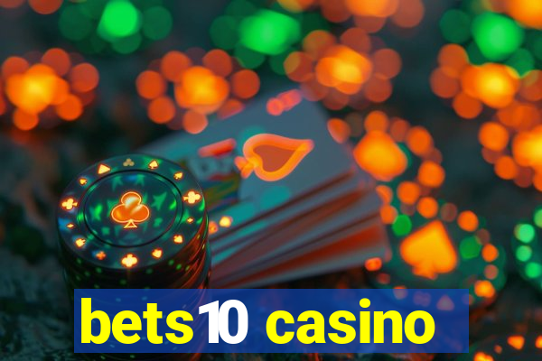 bets10 casino