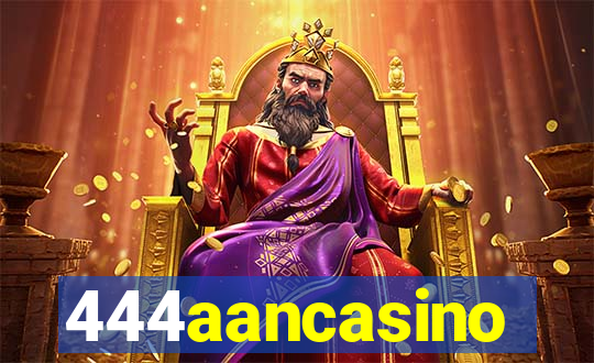 444aancasino