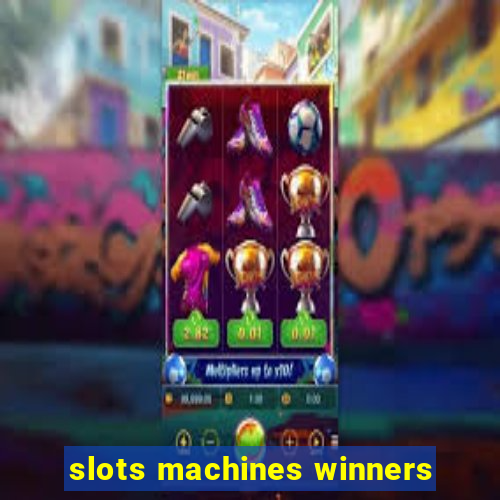 slots machines winners